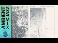Ambient Jazz Mix Vol.1 | Modern Jazz, Minimalist, Spiritual