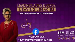Leading Ladies and Lords Leaving Legacies Leading Ladies and Lords Leaving Legacies