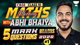 Class 10 Complete Maths 2026 | Most Important 5 Marks Questions | Boards Special | Abhinay Sir
