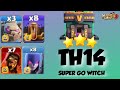 TH14 Super Go Witch Attack - Clash of Clans