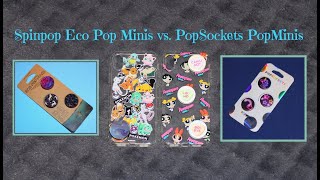 Spinpop Eco Pop Minis vs  PopSockets PopMinis