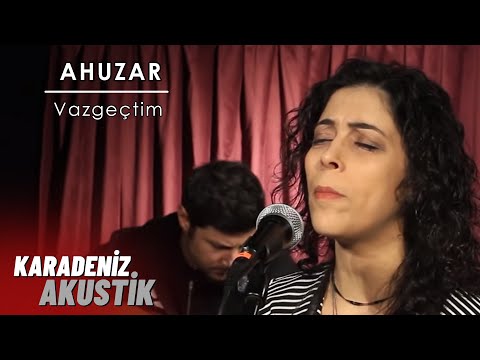 Ahuzar - Vazgeçtim #KaradenizAkustik