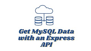 How To Use MySQL with Node JS and Express