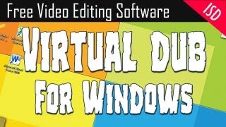 DOWNLOAD VIRTUALDUB HERE!