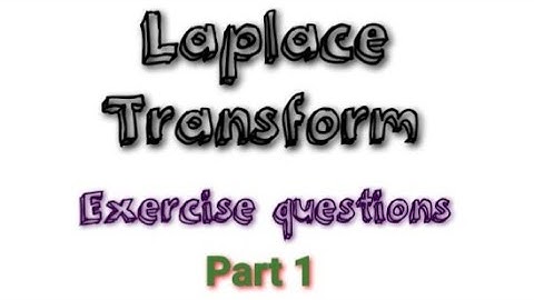 Laplace Transform / Exercise Questions / Laplace Transform of Hyperbolic Sine and Cosine Functions