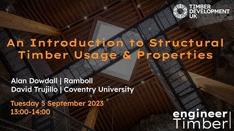 engineerTimber - Introduction to Structural Timber Properties & Usage