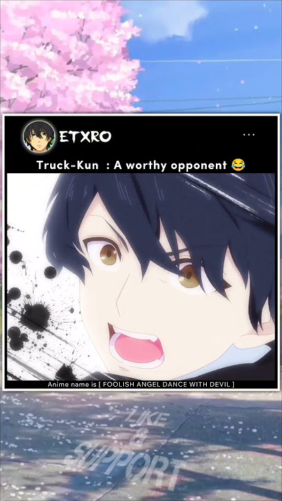 Truck-Kun 😂 | Foolish angel dance with devil #anime