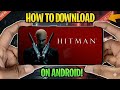 Download Hitmna Absolution On Mobile | Download Links Available | Offline | Yuzu Emulator 