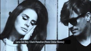 Lana Del Rey - Dark Paradise (Parov Stelar  Remix)