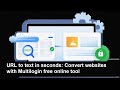 URL to text in seconds: Convert websites with Multilogin free online tool