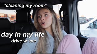 drive w/me | DAY IN MY LIFE | cleaning my room + haul