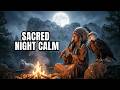 Night Ritual | Native Flute Music for Divine Rest, Spirit Healing| Deep Sleep| 6 Hours