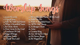 12 Hour Non Stop Worship Songs 2023 Playlist 🙏 10000 Reasons 🙏 Bless The Lord Oh My Soul