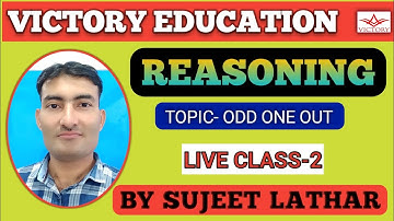 CLASS-2 CLASSIFICATION(ODD ONE OUT) REASONING (LIVE) SUJEET LATHAR