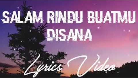 Video lirik..salam rindu buatmu disana