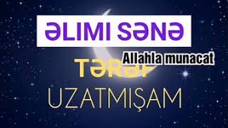 Allahim Sen Ozun Bize Komey Ol Bizi Umudsuz Qoyma Amin