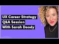 UX Career Strategy Q&amp;A with Sarah Doody