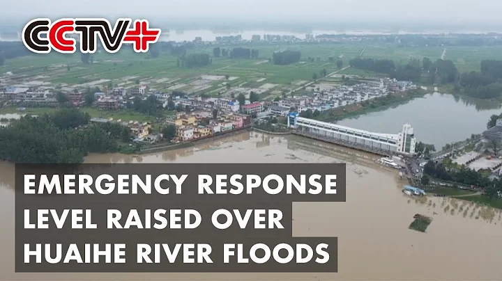 Emergency Response Level Raised over China's Huaihe River Floods - DayDayNews
