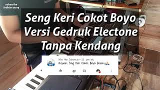 Seng Keri Cokot Boyo - Versi Gedruk Koplo Electone/Tanpa Kendang