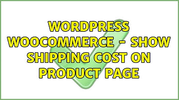 Wordpress: WooCommerce - Show shipping cost on product page (2 Solutions!!)