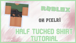 How To Make A Half Tucked Shirt On Roblox Easy Tutorial With Shading On Pixlr Youtube