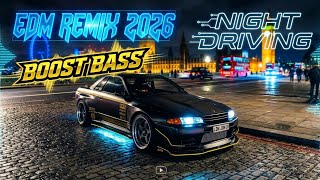 BOOST BASS 🔥 EDM REMIX 2026 🎧 SUBWOOFER GYM WORKOUT 💪 DRIVING NIGHT 🚗