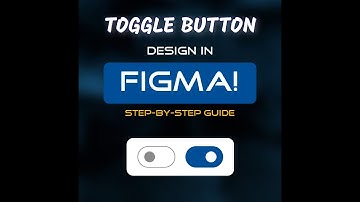 How to Design a Toggle Button in Figma Step by Step Tutorial for Beginners