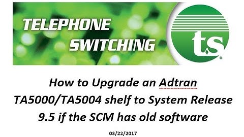 Adtran TA5000/5004 Software Upgrade of older SCM
