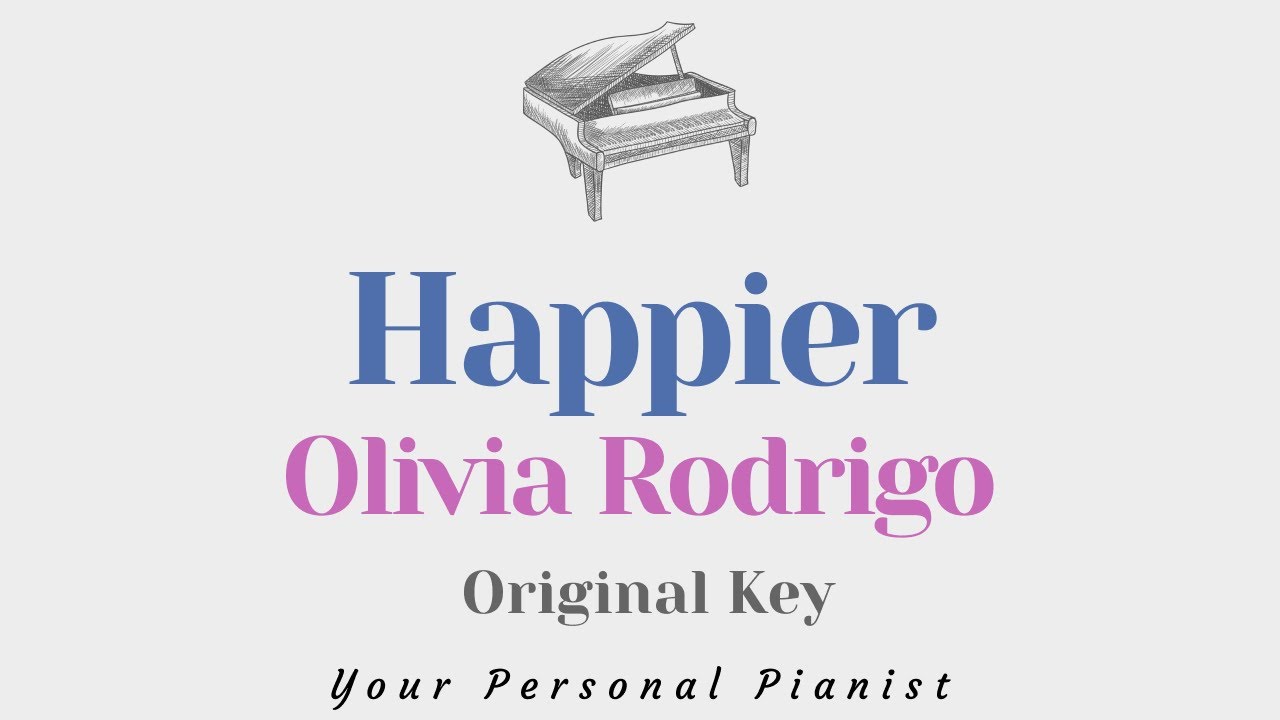 Happier Olivia Rodrigo Original Key Karaoke Piano Instrumental Cover With Lyrics Youtube Happier Olivia Rodrigo Original Key Karaoke Piano Instrumental Cover With Lyrics Youtube