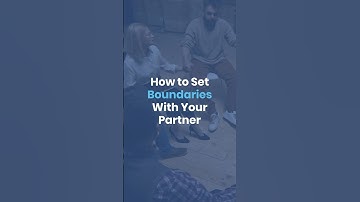 Healthy Relationships: How to Set Boundaries with Your Partner