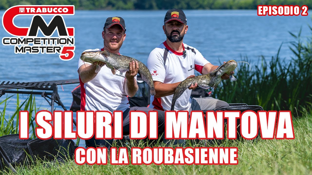PESCA ROUBASIENNE: SILURI NEI LAGHI DI MANTOVA » Competition 🏆 Master S5E2 @Trabucco Fishing​