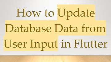 How to Update Database Data from User Input in Flutter