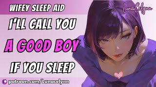 Only Good Boys Are Allowed To Fall Asleep To This | [F4M] [Wife] [Sleep Aid] ASMR Roleplay