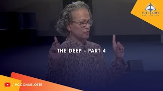 The Deep - Part 4 | Pastor MARILYN GOOL | 1.29.23 SUN AM