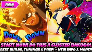 *START NOW!* Do This ASAP For Cluster Bakugo! Best Builds, Tuning &amp; Prep! New Info! (Ultra Rumble