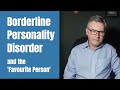 Borderline Personality Disorder and the Favourite Person Relationship