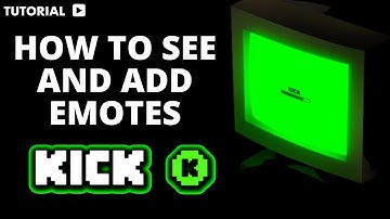 How to see and add emotes on Kick