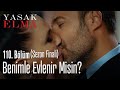 Benimle evlenir misin? - Yasak Elma 110. Bölüm