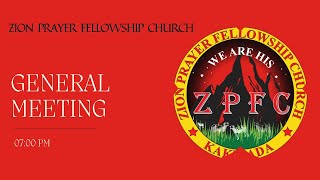 22  MAY  2024  || GENERAL MEETING   || ZION PRAYER FELLOWSHIP CHURCH