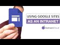 Google Sites: Did you know you can use them as an Intranet solution?