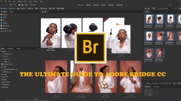 How to use ADOBE BRIDGE to select, cull and organise images fast and efficiently