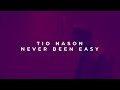 Tio Nason - Never Been Easy (A Daev Tribute)