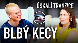 Blbý kecy - každodenní realita // úskalí tranzice