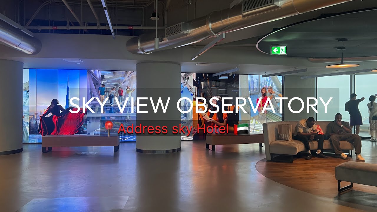 Sky view Observatory Dubai | Address sky view Observatory | Glass slide in Dubai | Edge walk Dubai