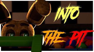 [FNAF\/SFM] Into the Pit Short