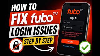 How to fix FuboTV login issues - Step by Step