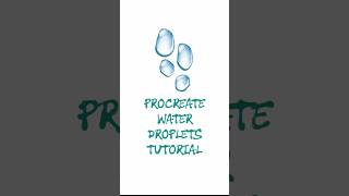 Procreate Water Droplets Tutorial #procreate #procreatetutorial #procreatebrushes #art #viral