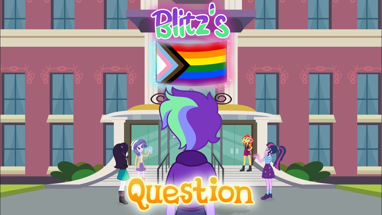 Equestria Girls: Blitz's Question 🏳️‍🌈- Comic Dub