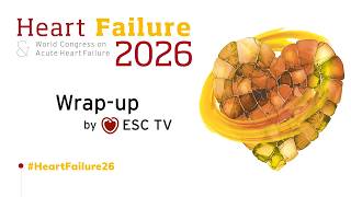 HFA Wrap-up by ESC TV - Day 2 - #HeartFailure26