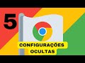 5 configurações legais ocultas para se fazer no Google Chrome